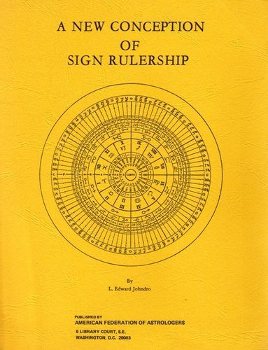 A New Conception of Sign Rulership - L.Edward Johndro